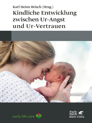 cover image of Kindliche Entwicklung zwischen Ur-Angst und Ur-Vertrauen